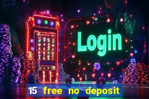 15 free no deposit casino to win real money