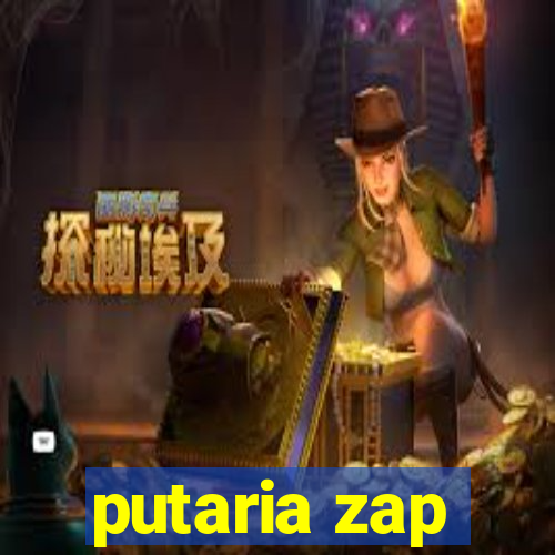 putaria zap