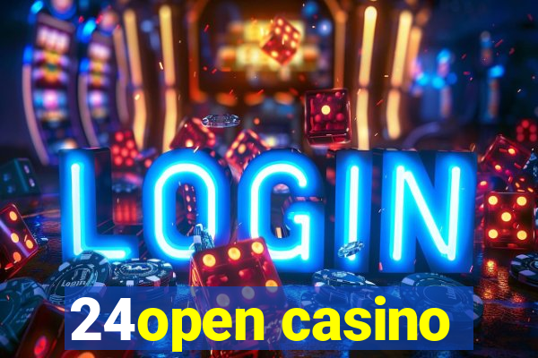 24open casino