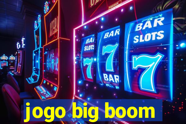 jogo big boom