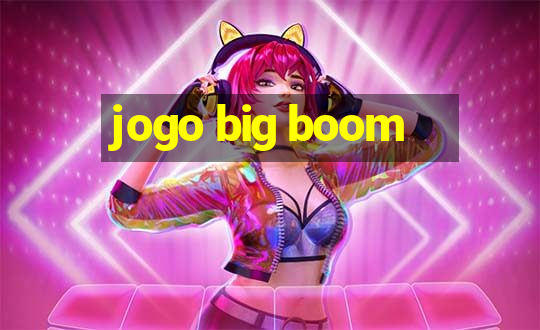 jogo big boom