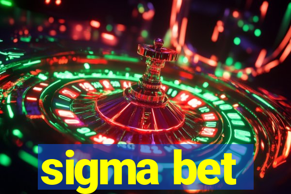 sigma bet