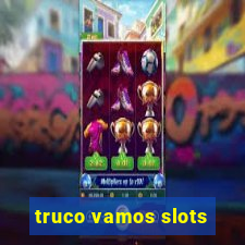 truco vamos slots