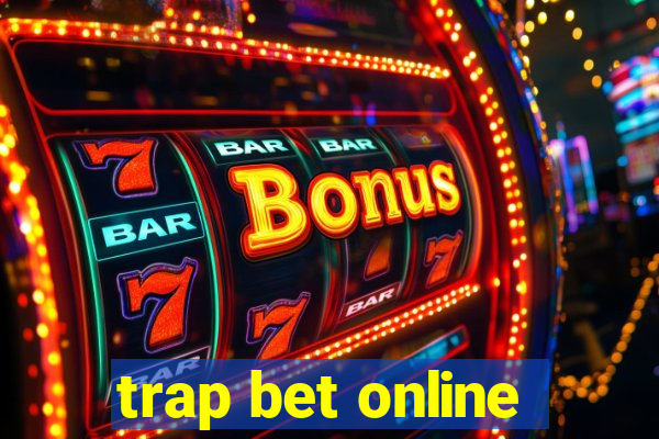 trap bet online