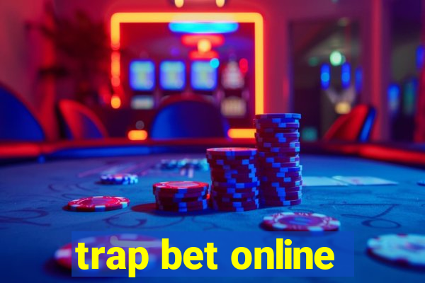 trap bet online