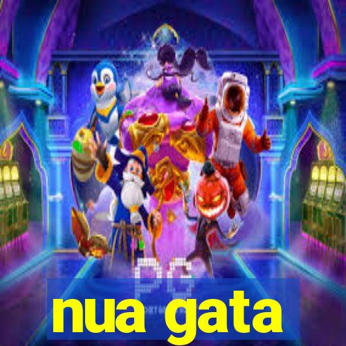 nua gata