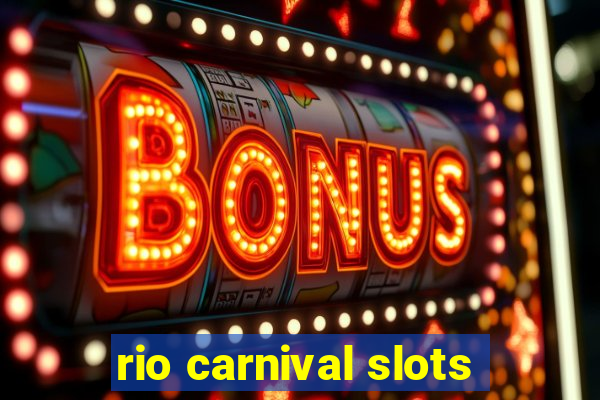 rio carnival slots