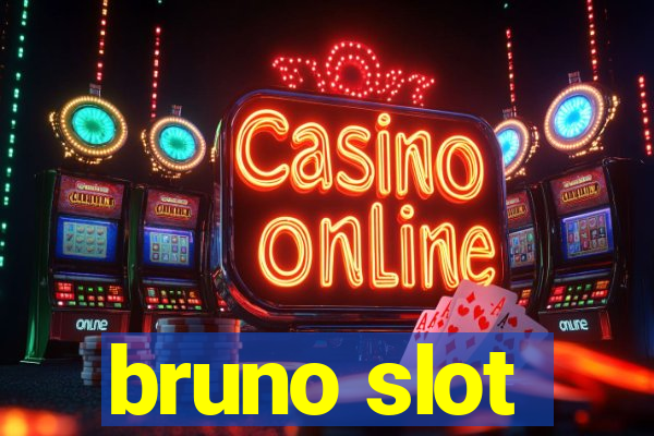 bruno slot