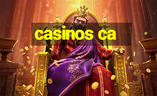 casinos ca