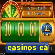 casinos ca