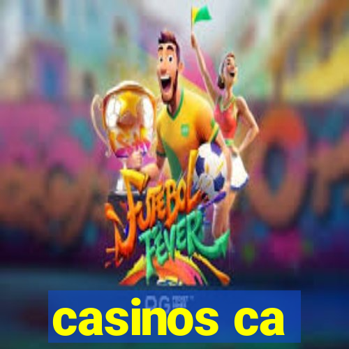 casinos ca