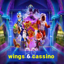 wings 6 cassino