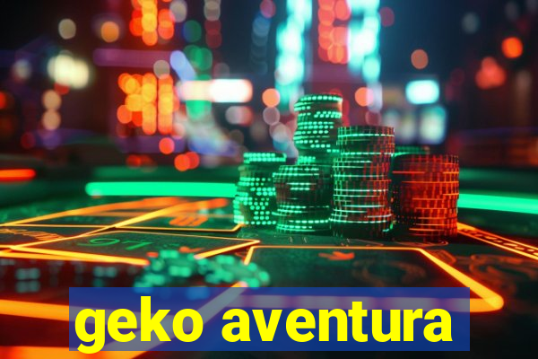 geko aventura