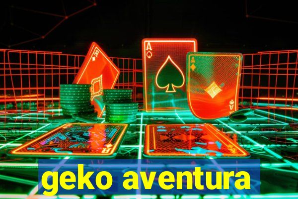 geko aventura