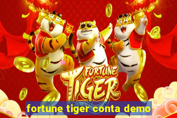 fortune tiger conta demo