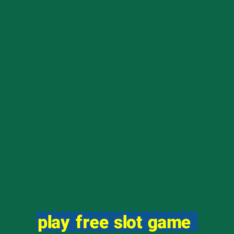 play free slot game