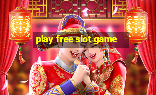 play free slot game