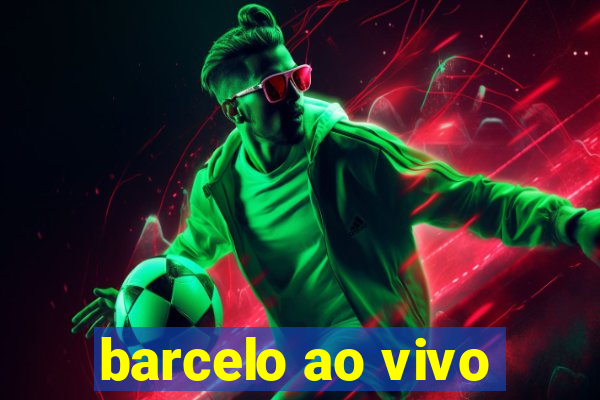 barcelo ao vivo