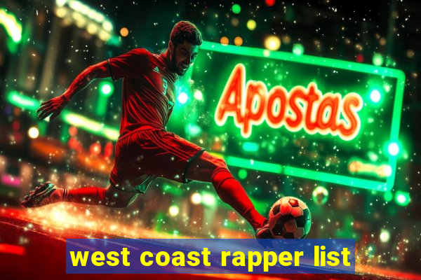 west coast rapper list