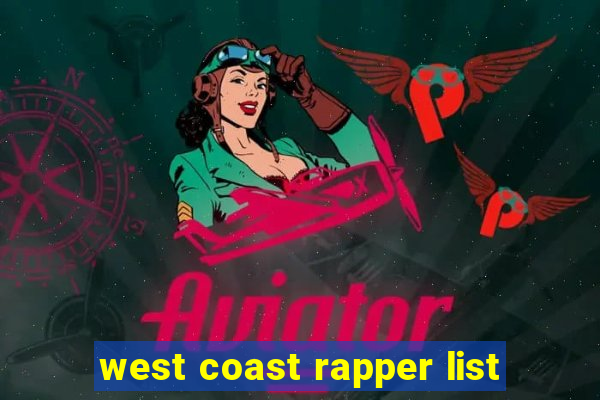 west coast rapper list