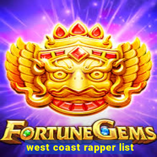 west coast rapper list