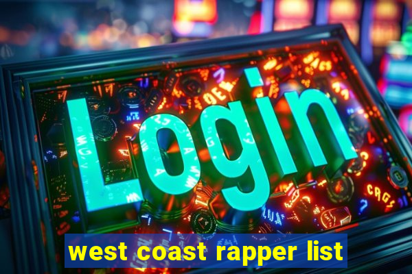 west coast rapper list