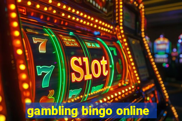 gambling bingo online