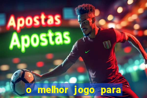 o melhor jogo para ganhar dinheiro de verdade