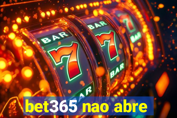 bet365 nao abre