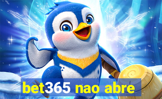 bet365 nao abre