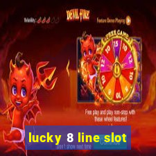 lucky 8 line slot