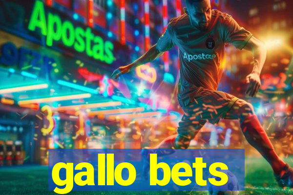 gallo bets