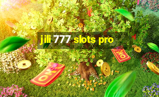 jili 777 slots pro