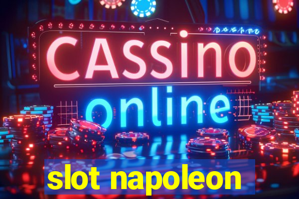 slot napoleon