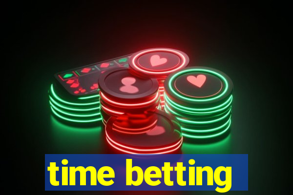 time betting