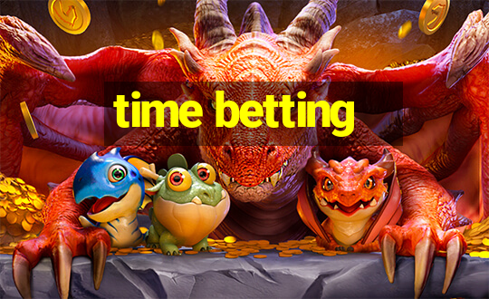 time betting