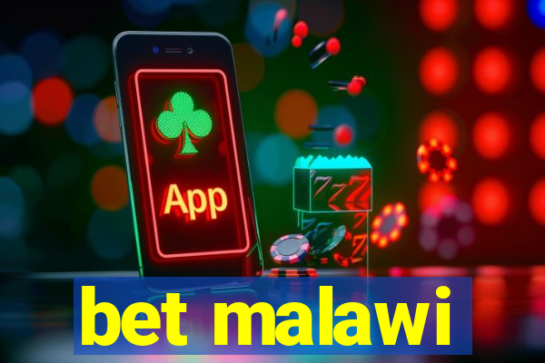 bet malawi