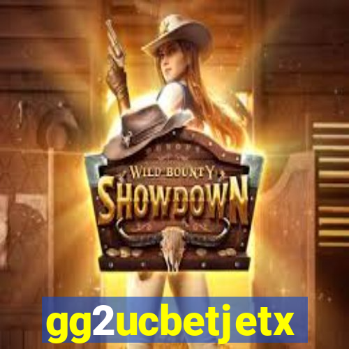 gg2ucbetjetx