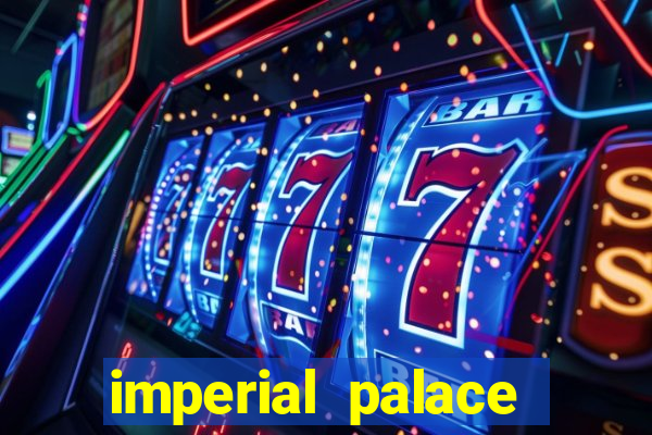 imperial palace hotel and casino