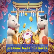 prezunic fecha que horas