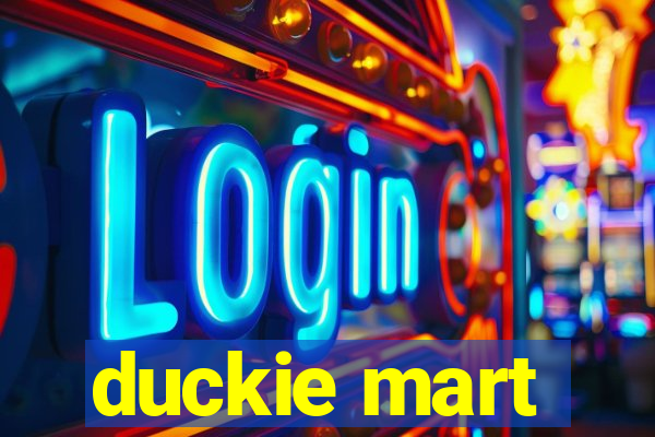 duckie mart