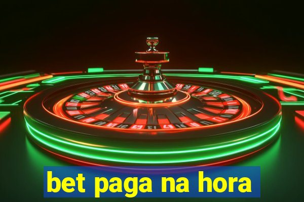 bet paga na hora