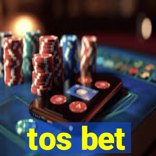 tos bet