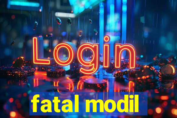 fatal modil