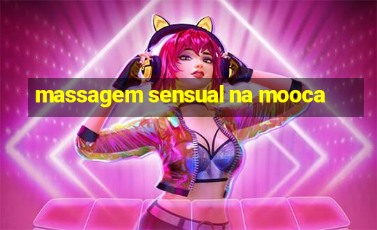 massagem sensual na mooca