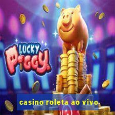 casino roleta ao vivo