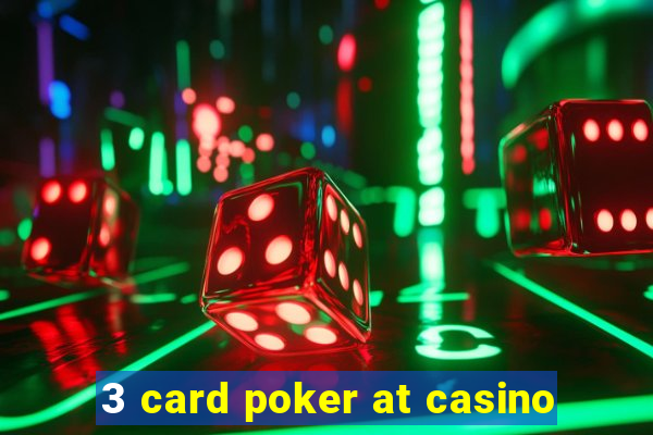 3 card poker at casino