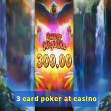 3 card poker at casino