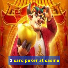 3 card poker at casino