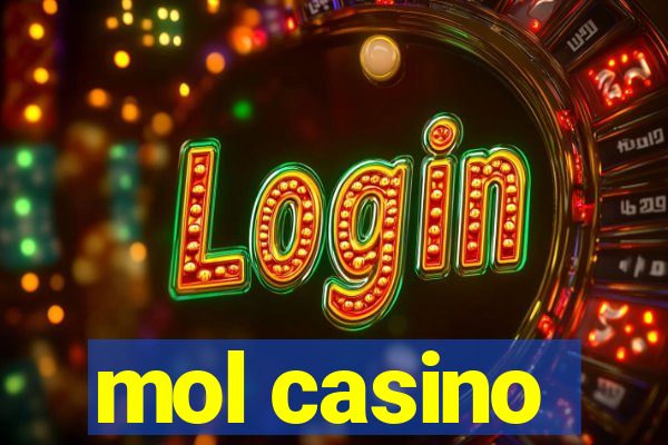 mol casino